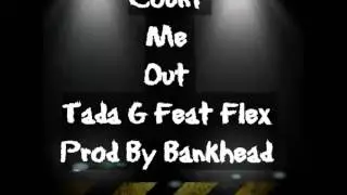 Count Me Out - Tada G Feat Flex