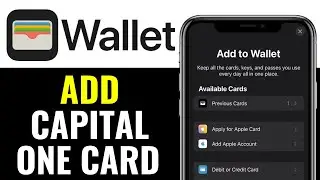 How To Add Capital One Card To Apple Wallet 2025 (QUICK GUIDE)