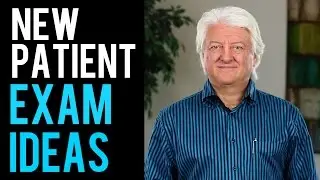 New Patient Exam Ideas! |  Dental Practice Management Tip of the Week