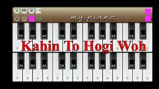 Kahin To Hogi Woh Piano Tutorial On Android | Musical Sharmaji