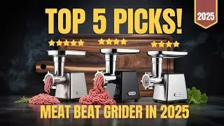 🔥 Top 5 Best Meat Grinders of 2025: In-Depth Review! 🔥