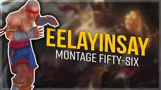 EelayInsay | League of Legends Montage #56
