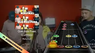 Malymal - Que mas Pues CUMBIA (Clone Hero)
