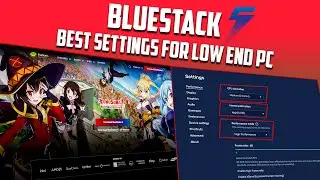 Best Settings For Low End PC 2021 BlueStack 5 Nougat