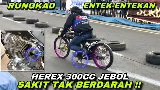 Rungkad‼️ Herex 300cc JEBOL Saat Start