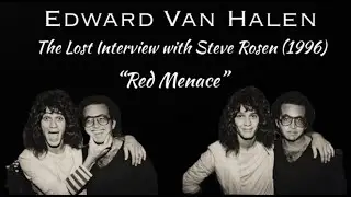 Edward  Van Halen: The Lost Interview with Steve Rosen (1996) 