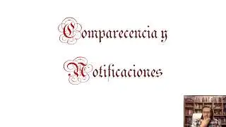 Comparecencia y notificaciones