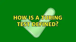 How is a Turing Test defined? (2 Solutions!!)