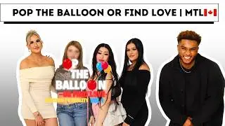Pop the Balloon | Find Love - Version TV Réalité | MTL Edition Vol. 1 🎈🔥