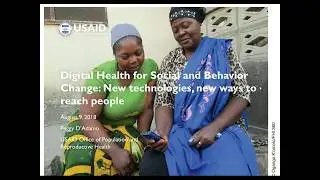 Digital Health for Social and Behavior Change: New technologies, new ways to reach people