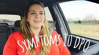 Symptoms 10 DPO | Our First TTC Journey