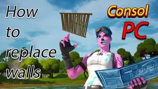 How to take walls console and pc - Fortnite