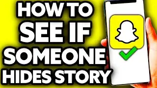 How To Know If Someone Hides Their Story on Snapchat (ONLY Way!)