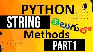 4.5b Strings Methods In Python Part 1 | Python Programming