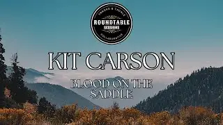 Blood on the Saddle: Kit Carson