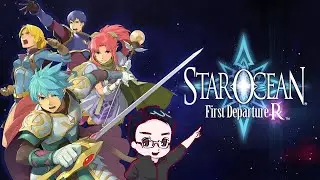 【SOFDR#9】初見プレイ！スターオーシャンの世界を堪能する！※ネタバレ禁止【ネタバレあり】