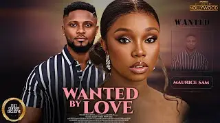 Wanted By Love || BAM BAM MAURICE SAM || 2026 Nigerian Nollywood Movies