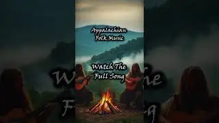 Appalachian Folk Music Compilation - Track 2 #relaxingmusic #folkmusic #traditionalmusic