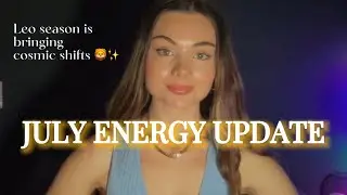 July 2024 Energy Update | Collective Channeled Message ✨🦁