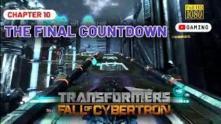 Transformers Fall of Cybertron | Gameplay Chapter 10 - The Final Countdown