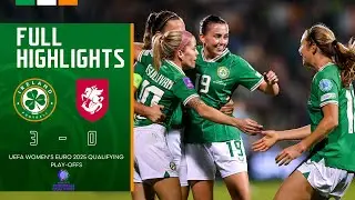 HIGHLIGHTS | Ireland WNT (9) 3-0 (0) Georgia WNT | UEFA Women's Euro 2025 Qualifying Play-Offs