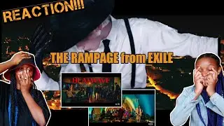 THE RAMPAGE From EXILE TRIBE | 'HEATWAVE' + 'RAY OF LIGHT' MV !!!REACTION!!!