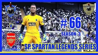 PES 2020 / SP SPARTAN LEGENDS SERIES # 66 v ARSENAL LEGENDS and TRANSFER DEADLINE DAY
