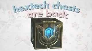 HEXTECH CHESTS are BACK ! league of legends dev update