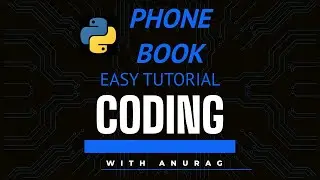 Phone Book / Contact Book With Python || Python Project For Beginner #3 || CODINGwithAnurag
