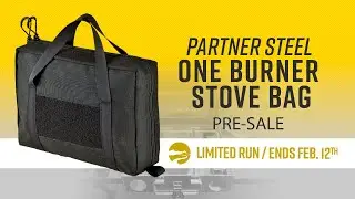 1 Burner Partner Steel Stove Bag | Limited-Run - Ends Feb 12th