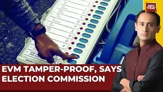 Election Commission Defends EVMs, Claims Tamper-Proof | Rahul Kanwal | News Track | India Today