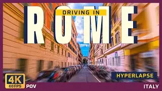 Italy, Rome Drive Hyperlapse 4K | Colosseum, Vatican & Janiculum