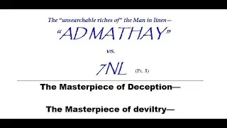 AD MATHAY vs. 7NL The Masterpiece of Deception&mdash;The Masterpiece of deviltry&mdash; Pt 5 (84) Five Agendas