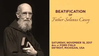 Beatification Mass of Blessed Solanus Casey