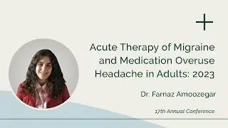 Acute Therapy of Migraine and Medication Overuse Headache in Adults: 2023 | Dr. Farnaz Amoozegar