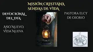 Devocional Pastora Elcy 9/1/26 A&ntilde;o Nuevo, Vida Nueva
