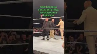 WWE Bologna Franchini e Posa ringraziano il pubblico 🤩
