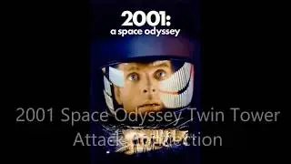 2001 Space Odyssey/Twin Tower Attack Connection