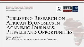 Publishing Research on African Economics in Academic Journals with John Hoddinott