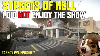 Жизнь дикого на улицах ада — Tarkov PvE, эпизод 7