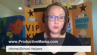 Productive Mama (Home)School Helpers
