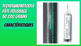 AVIS (2026) : TechDiamondTools P&acirc;te Polissage 50 000 Grains. D&Eacute;TAILS
