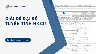 [Record] Giải Đề Đại Số Tuyến Tính HK231 Giữa Kì