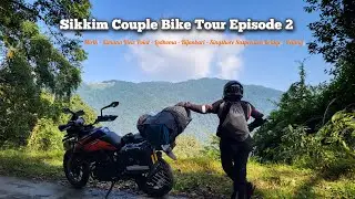 Sikkim Bike Tour Ep 2 : Mirik to Pelling via Simana View Point & Singshore Bridge | Couple's Tour