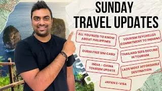 Sunday Travel Updates || August 10th, 2025 || Episode - 28 || India China Tourism | Seychelles