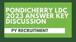 PONDICHERRY LDC 2023 ANSWER KEY DISCUSSION