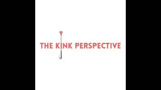 Season 4 Episode 36 - Kink, Community, and the Politics of Silencing...