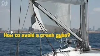 How to avoid a crash gybe?  sailing down wind -tip