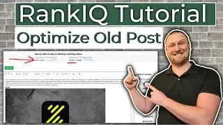RankIQ Tutorial - Real World Example - How to Use It & Optimize Old Content