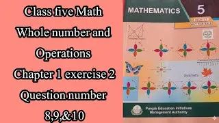 Class 5 Math | Chapter 1 Number & Operation | Exercise 2 | Question 8, 9, 10